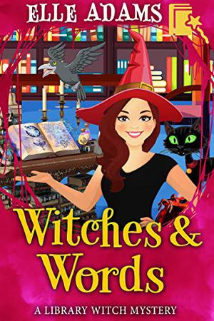 Witches & Words (Library Witch Mystery #4)