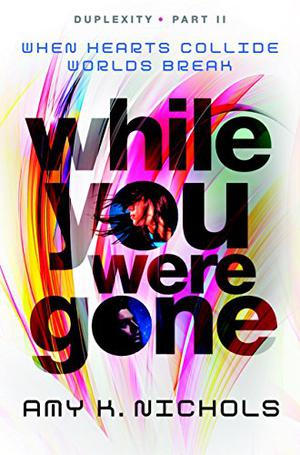 While You Were Gone by Amy K. Nichols