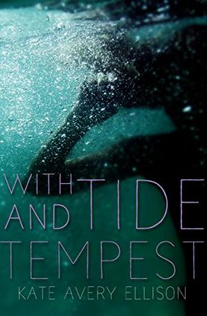 With Tide and Tempest by Kate Avery Ellison