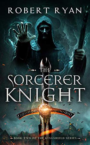 The Sorcerer Knight (The Kingshield #2)