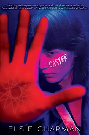 Caster by Elsie Chapman