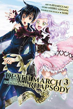 Death March to the Parallel World Rhapsody Manga, Vol. 3 (Death March to the Parallel World Rhapsody Manga #3)