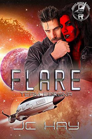 Flare: Team Corona (The Great Space Race #6)