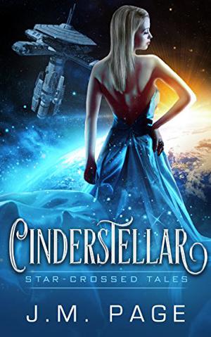 Cinderstellar (Star-Crossed Tales #4)