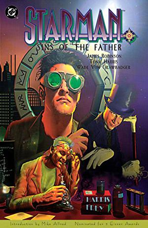 Starman: Sins of the Father by James Robinson, Wade Von Grawbadger