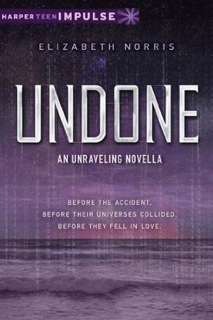 Undone (Unraveling #1.5)