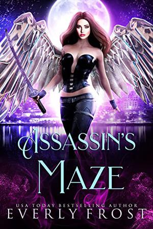 Assassin's Maze by Everly Frost