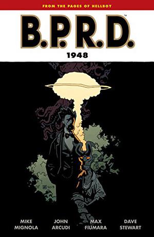 B.P.R.D.: 1948 (B.P.R.D. #16)