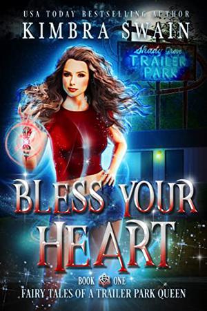 Bless Your Heart (Fairy Tales of a Trailer Park Queen #1)