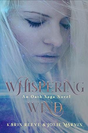 Whispering Wind by Karin Reeve, Jolie Marvin, Karlie Mavre, Leslie Marvin
