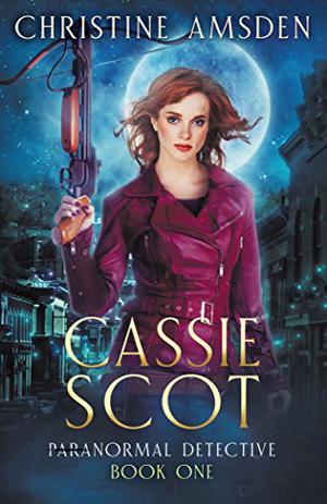Cassie Scot (Cassie Scot #1)