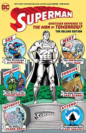 Superman: Whatever Happened to the Man of Tomorrow? by Alan Moore