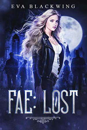 Fae: Lost (Lost Royal #1)