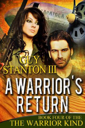 A Warrior's Return by Guy S. Stanton III