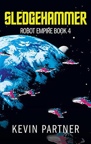 Sledgehammer (Robot Empire #4)