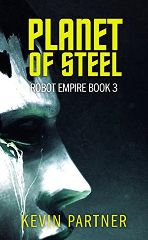 Planet of Steel (Robot Empire #3)