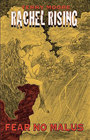 Rachel Rising, Volume 2: Fear No Malus by Terry Moore