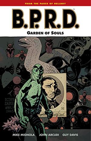 B.P.R.D., Vol. 7: Garden of Souls (B.P.R.D. #7)