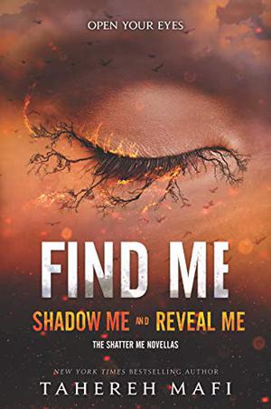 Find Me (Shatter Me #4.5, 5.5)