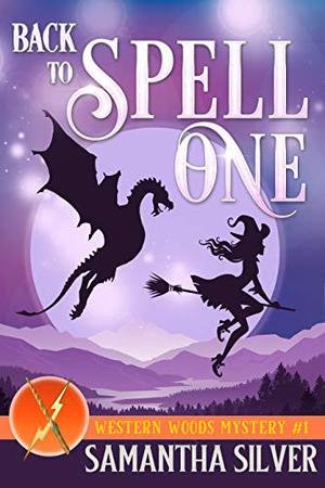 Back to Spell One by Samantha Silver