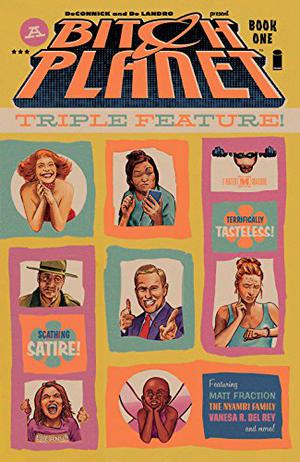 Bitch Planet: Triple Feature, Vol. 1 by Kelly Sue DeConnick, Kit Cox, Marc Deschamps, Sara Woolley, Vita Ayala, Bassey Nyambi, Alobi, Nyambi Nyambi, Jon Tsuei, Matt Fraction, Cheryl Lynn Eaton, Andrew Aydin, Conley Lyons, Che Grayson, Danielle Henderson, Jordan Clark, Alissa Sallah