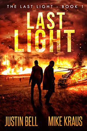 Last Light by Justin Bell, Mike Kraus