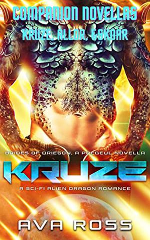 Kruze: Companion Novellas, includes Allor (Brides of Driegon #5)