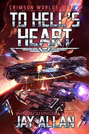 To Hell's Heart by Jay Allan