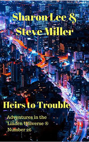 Heirs to Trouble (Liaden Universe #stories)