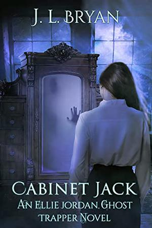 Cabinet Jack (Ellie Jordan, Ghost Trapper #16)