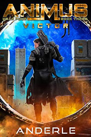 Victor  (Animus Book 12) by Joshua Anderle, Michael Anderle