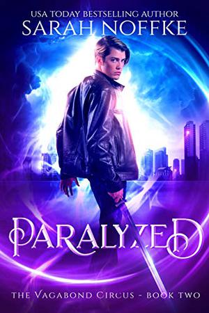 Paralyzed (Vagabond Circus #2)