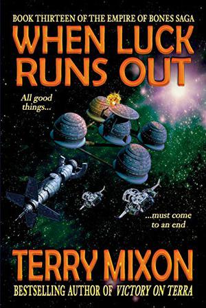When Luck Runs Out (The Empire of Bones Saga #13)