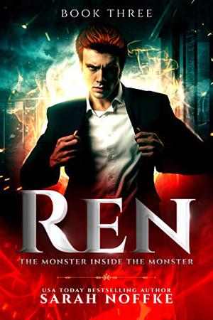 The Monster Inside the Monster (Ren #3)