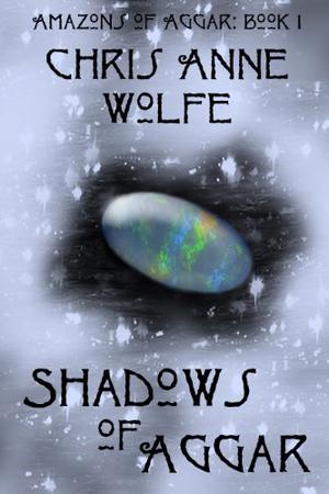 Shadows of Aggar (Amazons of Aggar #1)