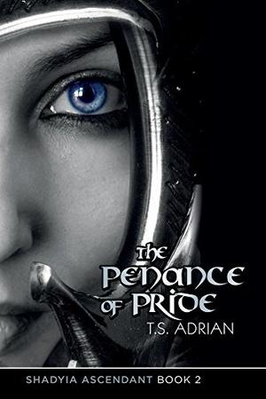 The Penance of Pride by T.S. Adrian