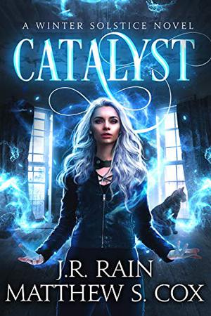 Catalyst by J.R. Rain, Matthew S. Cox