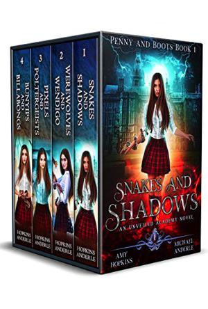 Penny and Boots Complete Series Omnibus: An Unveiled Academy Novel - Snakes and Shadows, Werewolves and Wendigo, Pixels and Poltergeists, Bunyips and Billabongs by Amy Hopkins, Michael Anderle