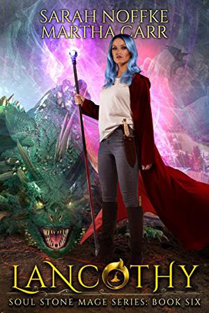 Lancothy: The Revelations of Oriceran (Soul Stone Mage #6)