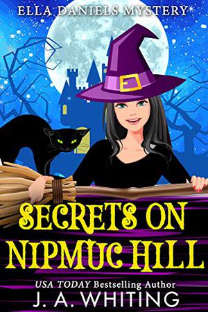 Secrets on Nipmuc Hill (Ella Daniels #3)