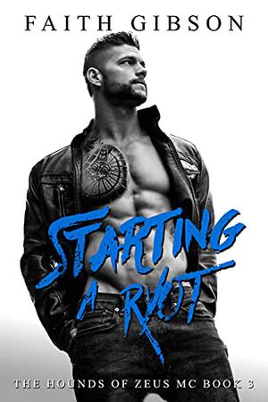 Starting a Ryot (The Hounds of Zeus MC #3)