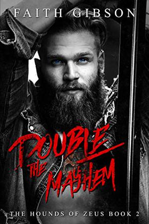 Double the Mayhem (The Hounds of Zeus MC #2)