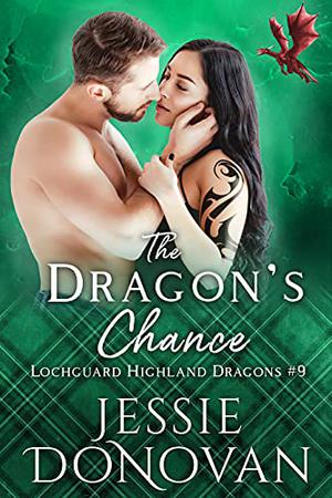 The Dragon's Chance (Lochguard Highland Dragons #9)