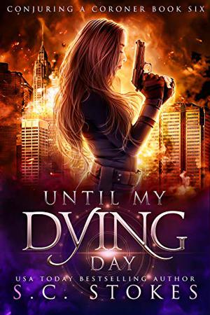 Until My Dying Day (Conjuring a Coroner #6)