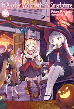 In Another World With My Smartphone: Volume 22 (In Another World With My Smartphone Light Novel #22)