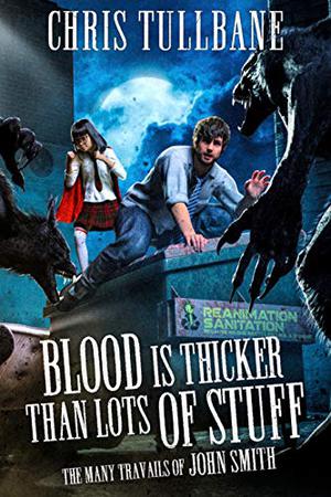 Blood is Thicker Than Lots of Stuff (The Many Travails of John Smith #2)