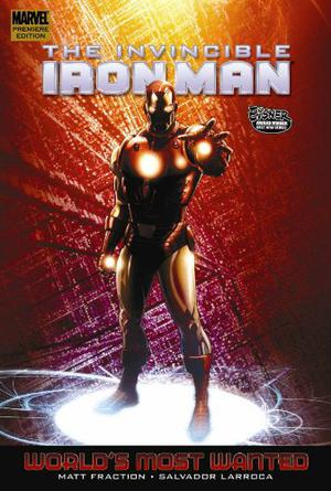 The Invincible Iron Man, Volume 3: World's Most Wanted, Book 2 (Invincible Iron Man 2008 Collected Editions #3)