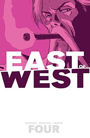 East of West, Vol. 4: Who Wants War? by Jonathan Hickman, Nick Dragotta, Frank Martin, Rus Wooton