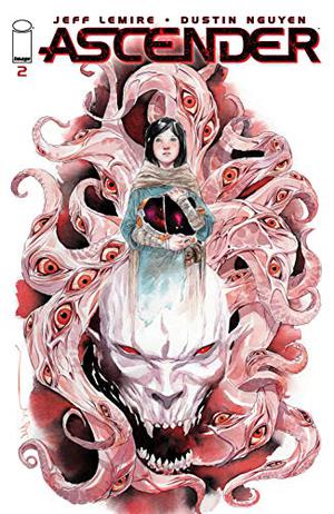 Ascender #2 by Jeff Lemire, Dustin Nguyen