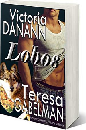 Lobos  (Big Bend Wolves) by Victoria Danann, Teresa Gabelman